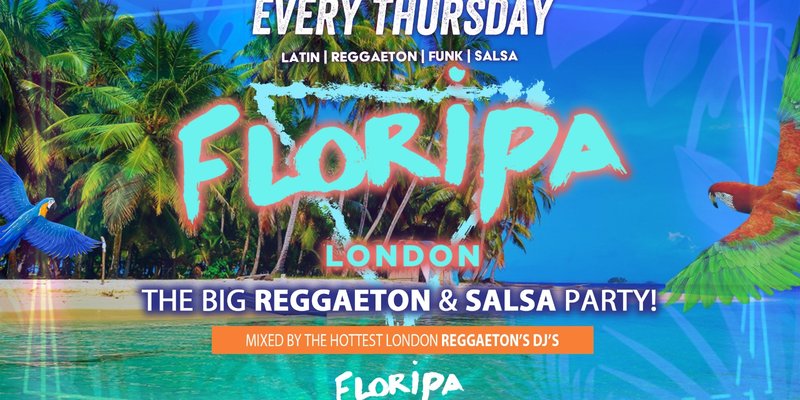 Floripa Shoreditch Every Thursday // Floripa Shoreditch // Hip-Hop, R&B, Reggaeton, Afrobeats, House