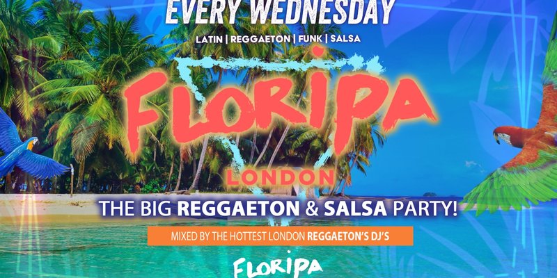 Floripa Shoreditch Every Wednesday // Floripa Shoreditch // Hip-Hop, R&B, Reggaeton, Afrobeats, House