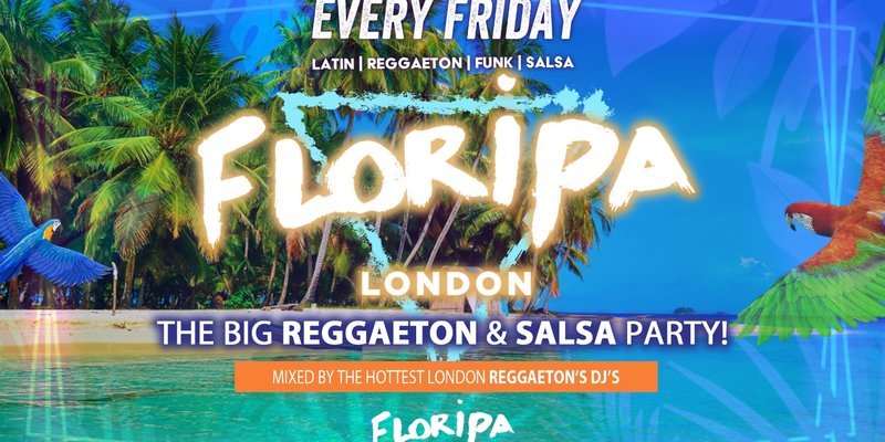 Floripa Shoreditch Every Friday // Floripa Shoreditch // Hip-Hop, R&B, Reggaeton, Afrobeats, House