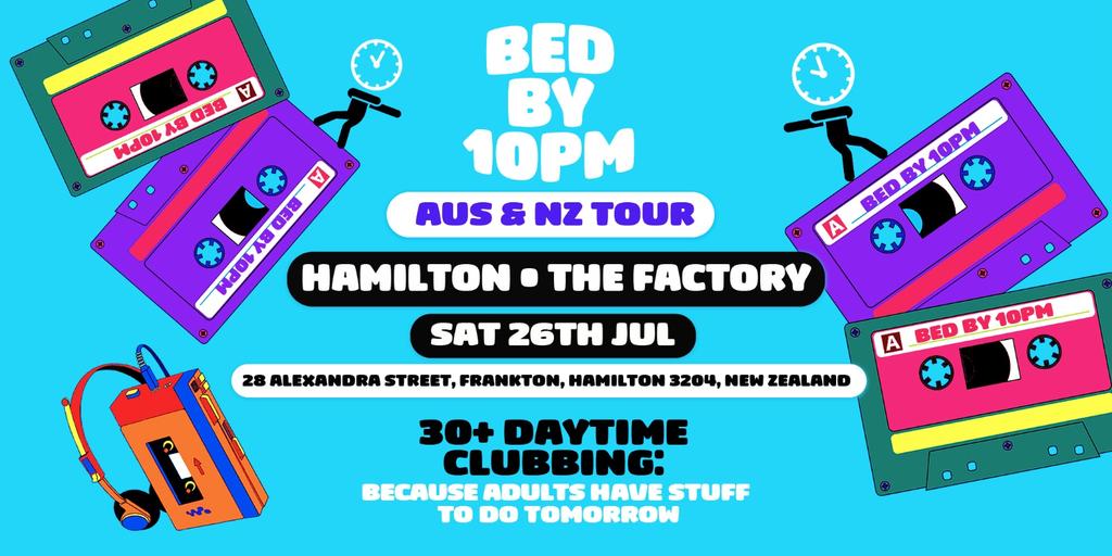 Bed By 10pm Is Coming To Hamilton!
