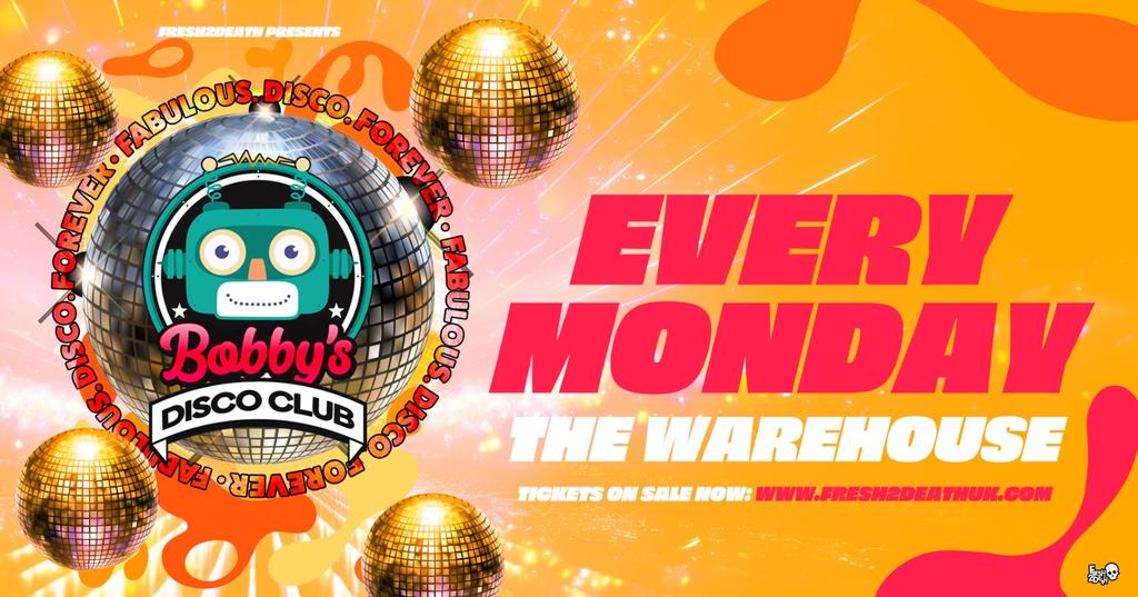 Bobby's Disco Club at The Warehouse - Every Monday