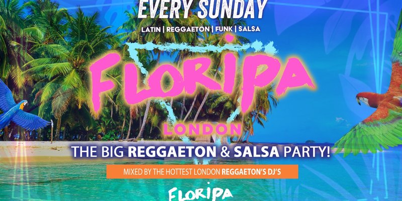 Floripa Shoreditch Every Sunday // Floripa Shoreditch // Hip-Hop, R&B, Reggaeton, Afrobeats, House