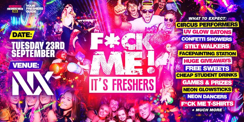 F*CK ME It's Freshers Newcastle