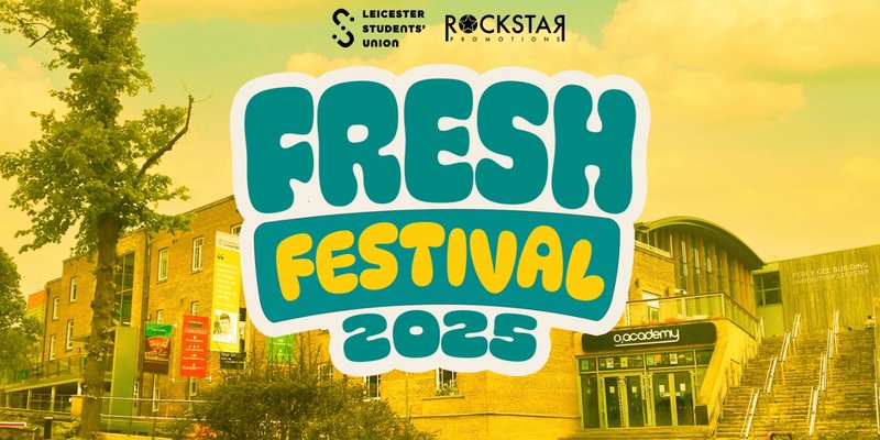 University of Leicester Fresh Festival 2025