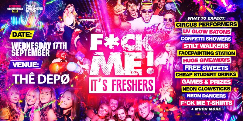 F*CK ME It's Freshers Plymouth