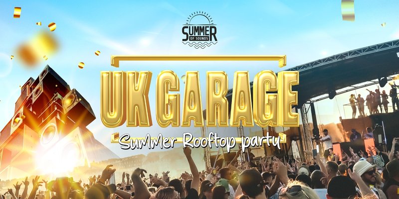 UK Garage Summer Rooftop Party - Cambridge