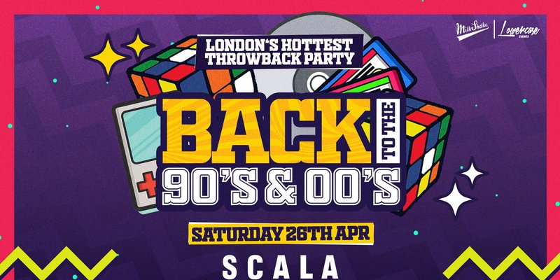 Back To The 90's - London's ORIGINAL Throwback Students Session