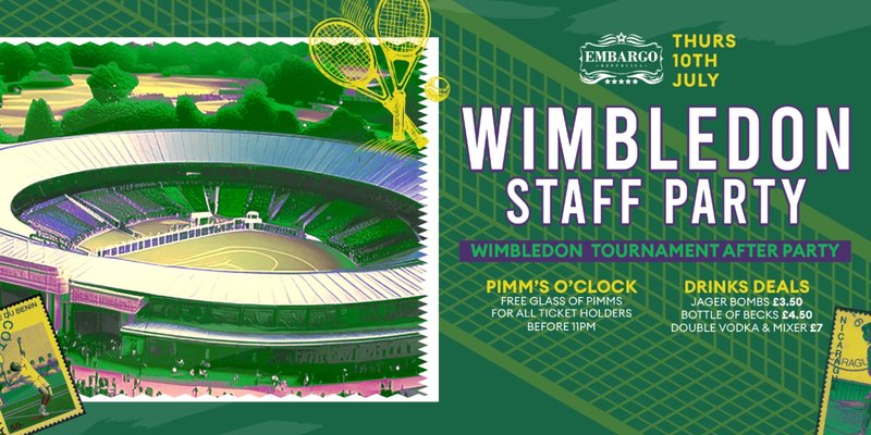 Wimbledon Staff Party at Embargo