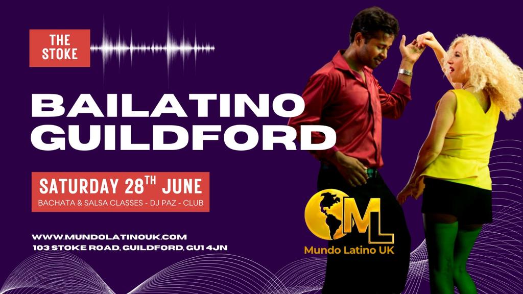 Bailatino Club, Guildford - Saturday 28th June