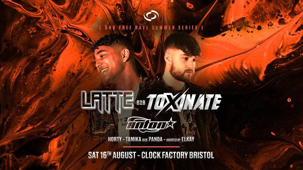 DNB FREE Rave [Bristol Summer Series] • Latte & Toxinate