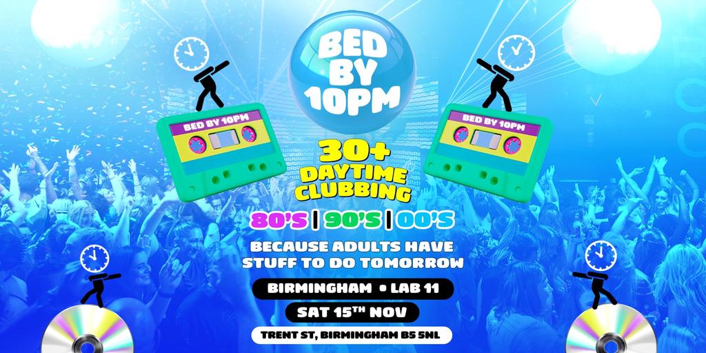 Bed By 10pm Is Coming To Birmingham!