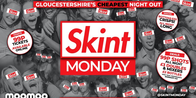 💰 SKINT 💷 Gloucestershire's Cheapest Student Night! 💯 Drinks and Tickets from 99p! 😲