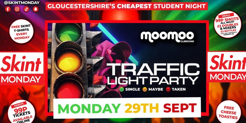 🚦SKINT TRAFFIC LIGHT PARTY🚦 Gloucestershire's Cheapest Student Night! 💯 Drinks and Tickets from 99p! 😲