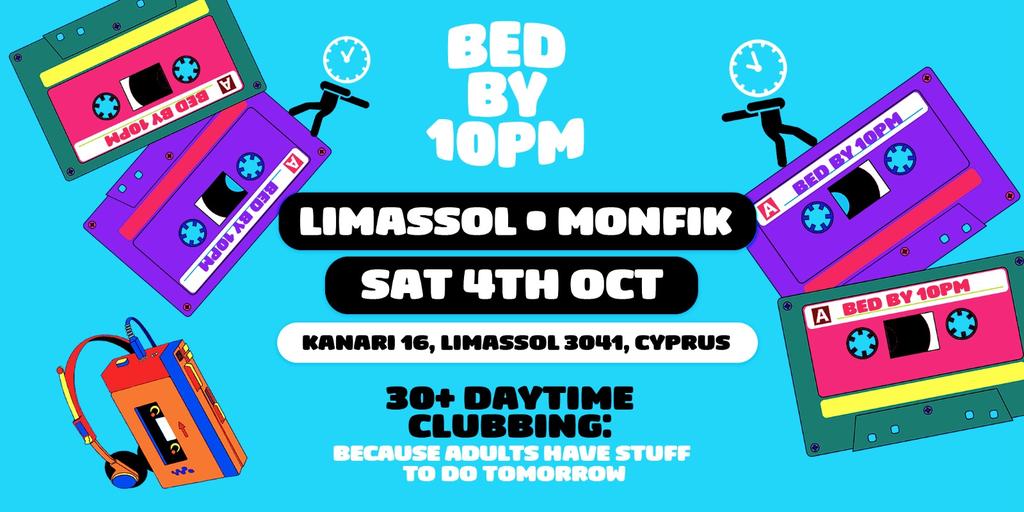 Bed By 10pm Is Coming To Limassol!