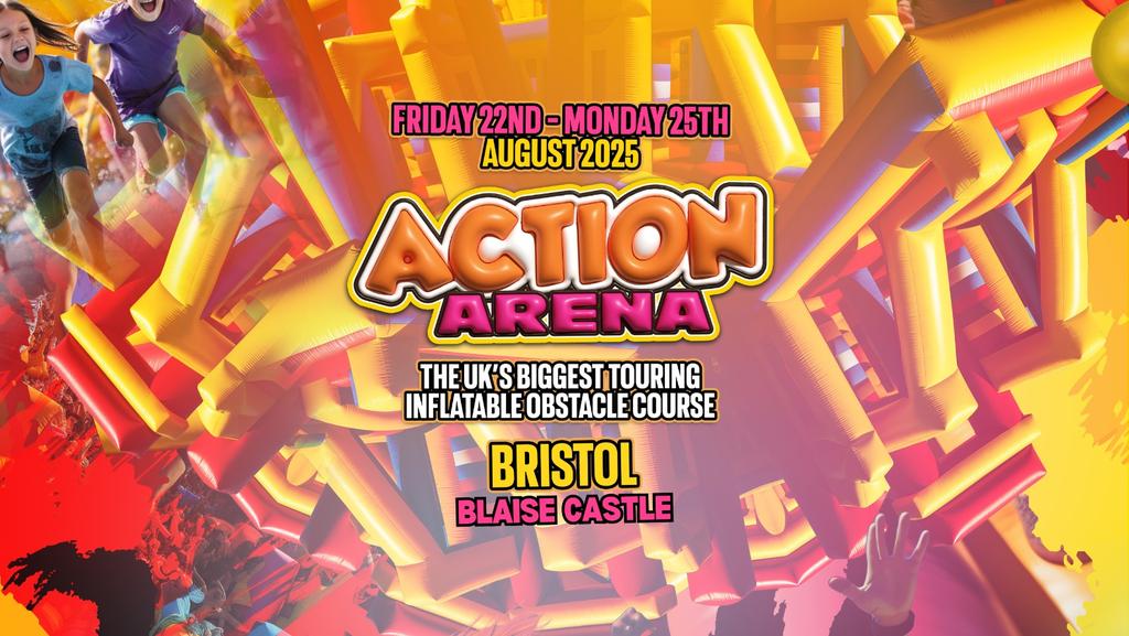 Action Arena Bristol • Friday 22nd August