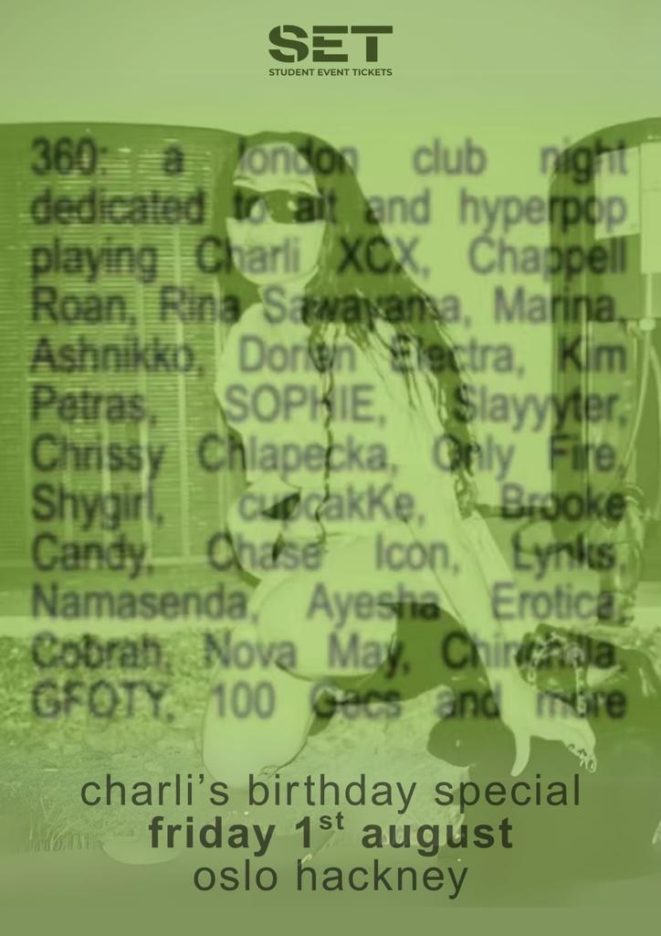 Charli's Birthday Special @ OSLO HACKNEY - FRIDAY 1ST AUGUST