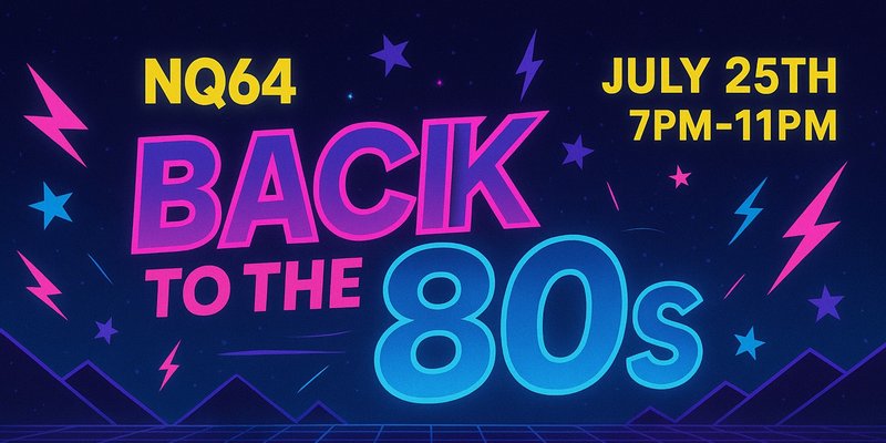 Back To The 80s At NQ64