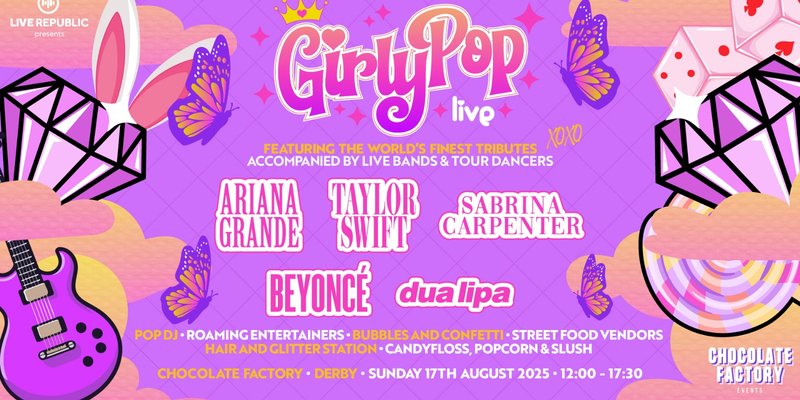 GirlyPop Live | Chocolate Factory, Derby