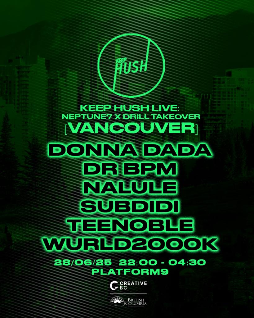 Keep Hush Live Vancouver: Neptune7 x Drill Takeover