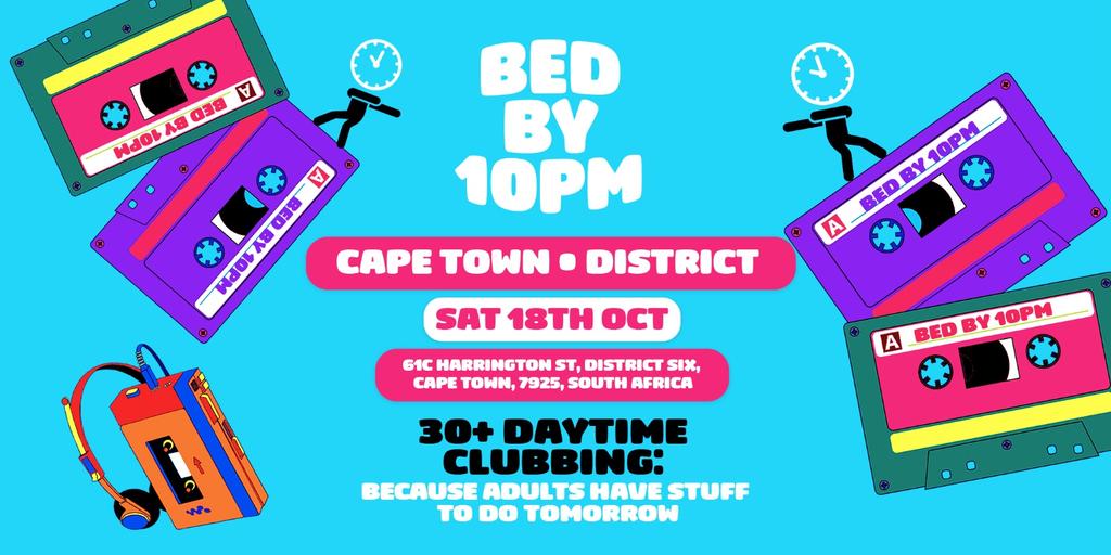 Bed By 10pm Is Coming To Cape Town!