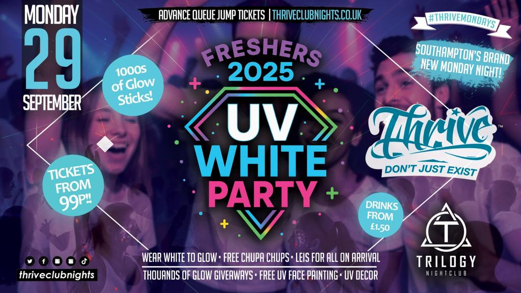Thrive Mondays 😲 FRESHERS UV WHITE PARTY! 🤩 at Trilogy!