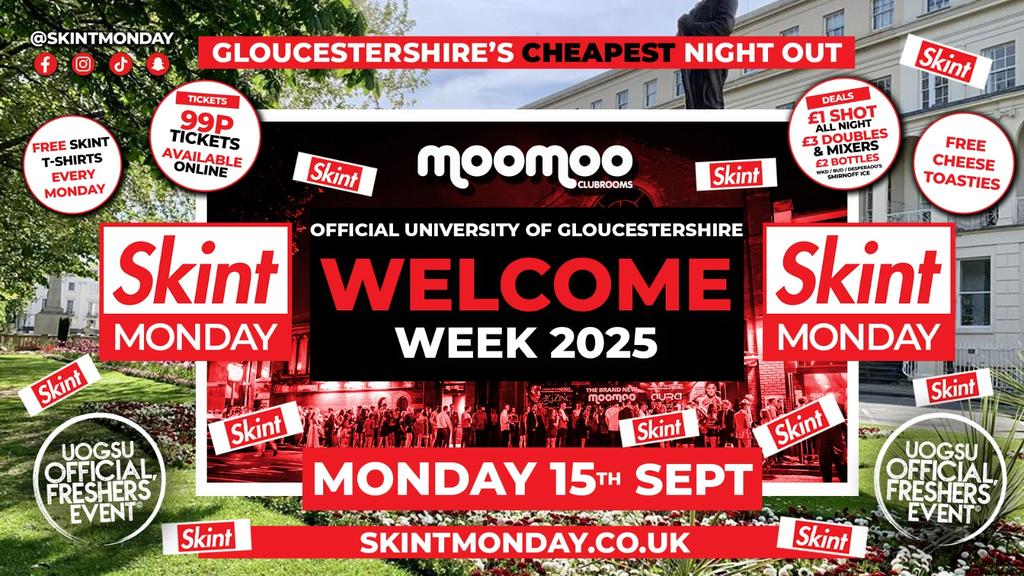 ๐ค SKINT MONDAYS ๐ฐ ๐ OFFICIAL UOG WELCOME WEEK - WELCOME TO CHELTENHAM!! ๐