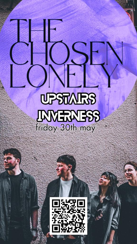 The Chosen Lonely + Dylan James Tierney (Inverness)