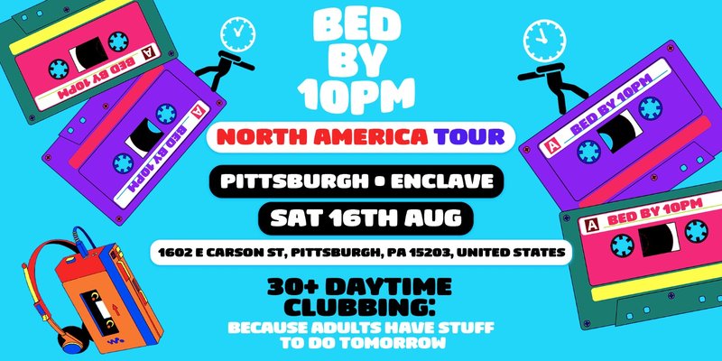 Bed By 10pm Is Coming To Pittsburgh!
