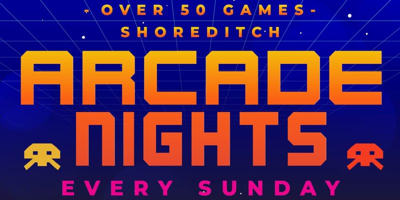 ARCADE NIGHTS AT NQ64 SHOREDITCH - EVERY SUNDAY