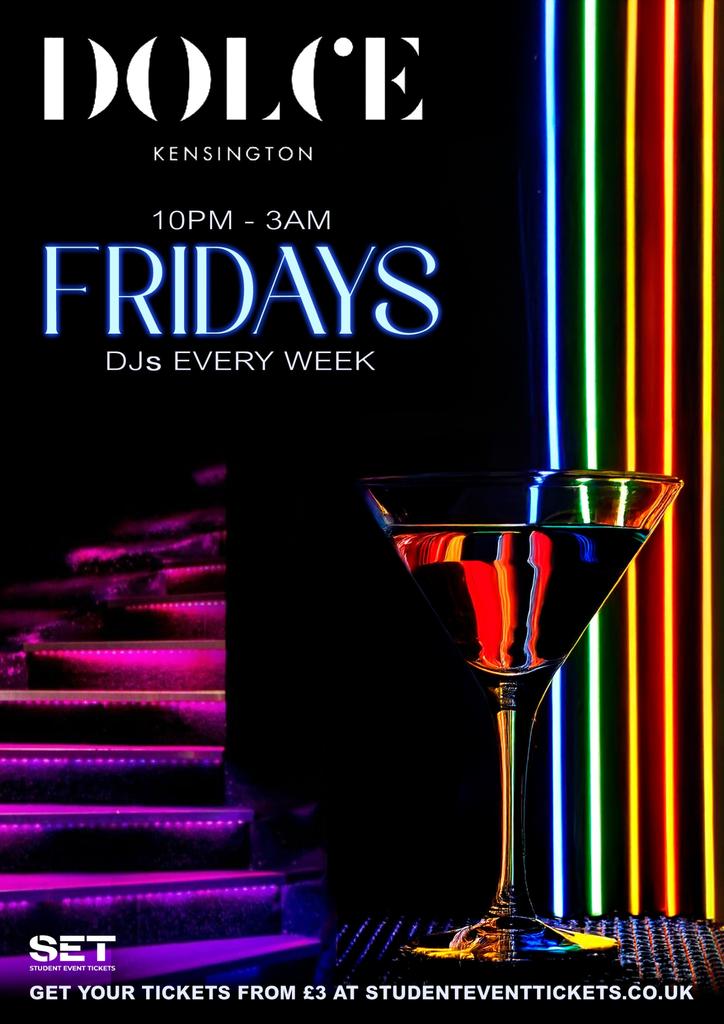 FRIDAYS @ DOLCE KENSINGTON - EVERY FRIDAY