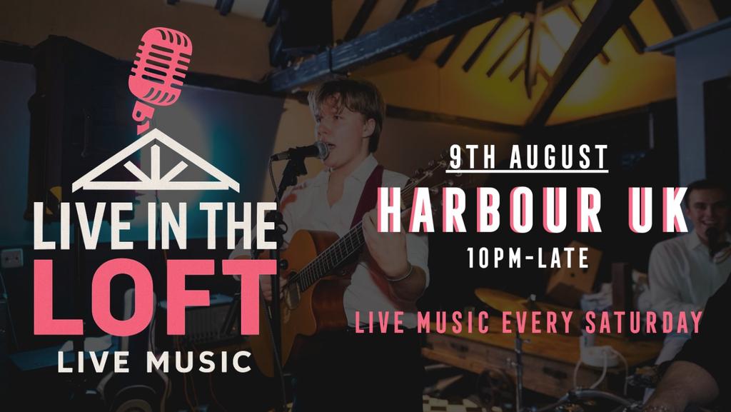 HARBOUR UK - LIVE IN THE LOFT