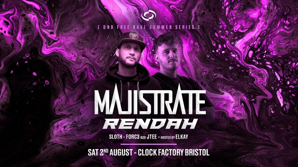 DNB FREE Rave [Bristol Summer Series] • Majistrate & Rendah
