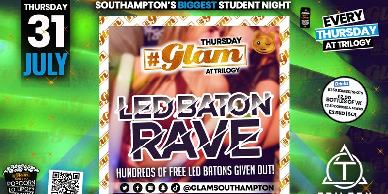 Glam Thursdays | ⭐ LED BATON RAVE ⭐ Southampton's Biggest Week Night 😻