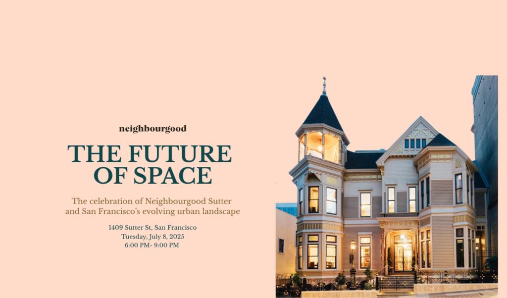 Neighbourgood Sutter Mansion Launch