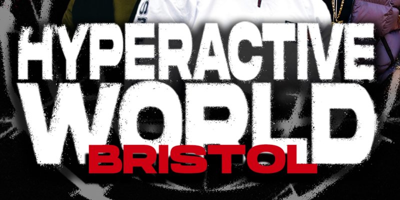 Hyperactive World Bristol