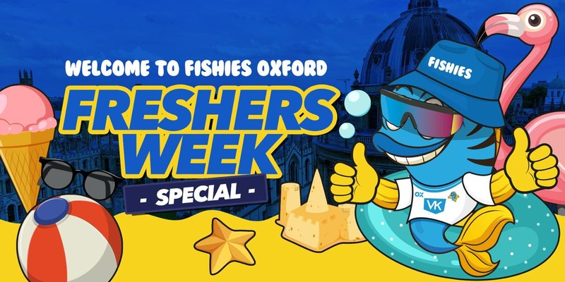 Fishies Oxford Freshers Brookes 2025
