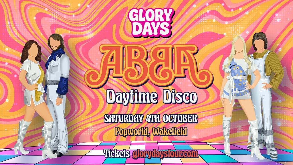 The ABBA Daytime Disco - Wakefield 🪩