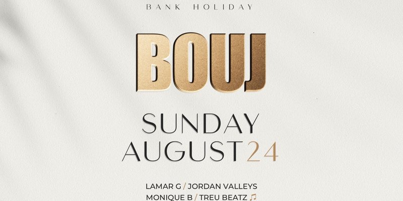 Bank Holiday Bouj