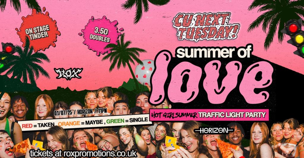 CU NEXT TUESDAY | SUMMER OF LOVE TRAFFIC LIGHT PARTY🚦01/07