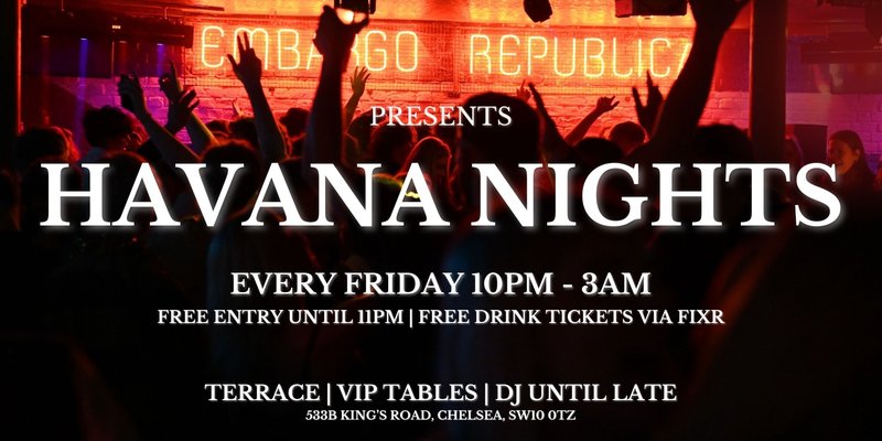 HAVANA NIGHTS - Fridays @ Embargo República