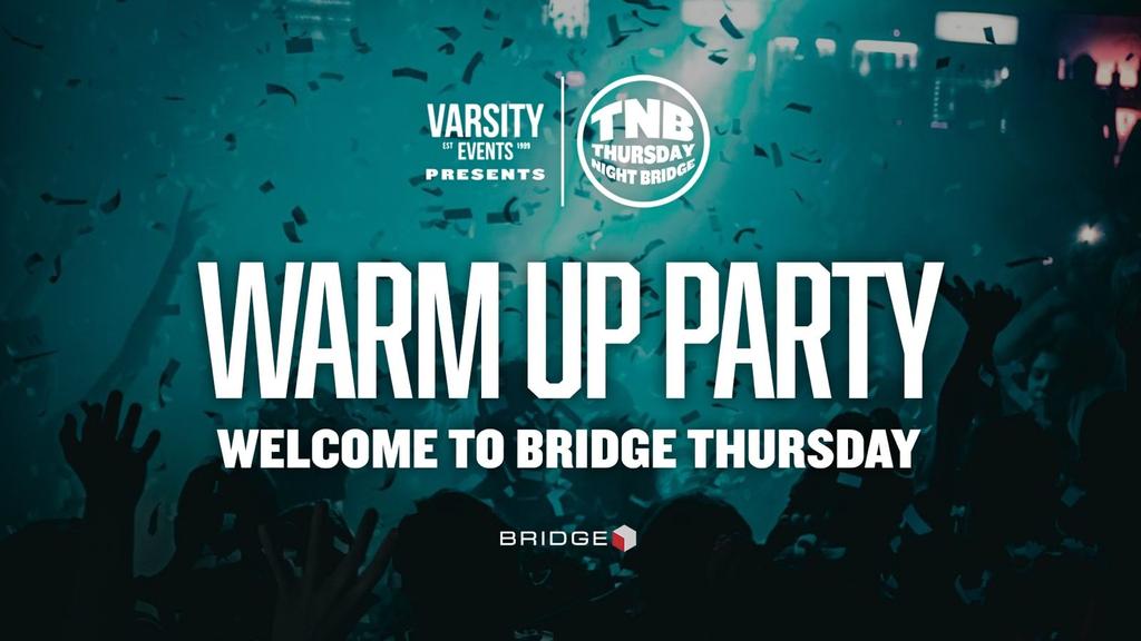 Thursday Night Bridge || Warm Up Party