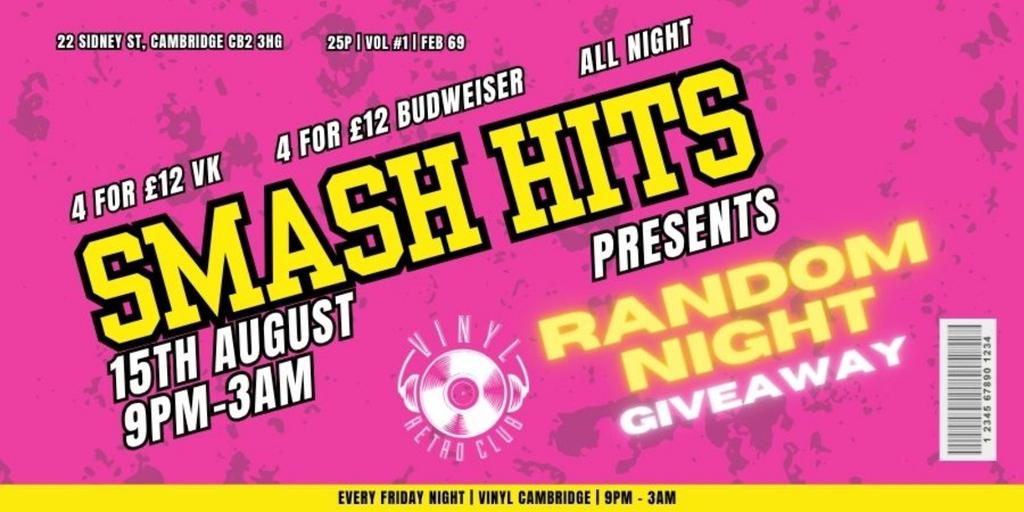 SMASH HITS FRIDAY PRESENTS RANDOM NIGHT GIVEAWAY