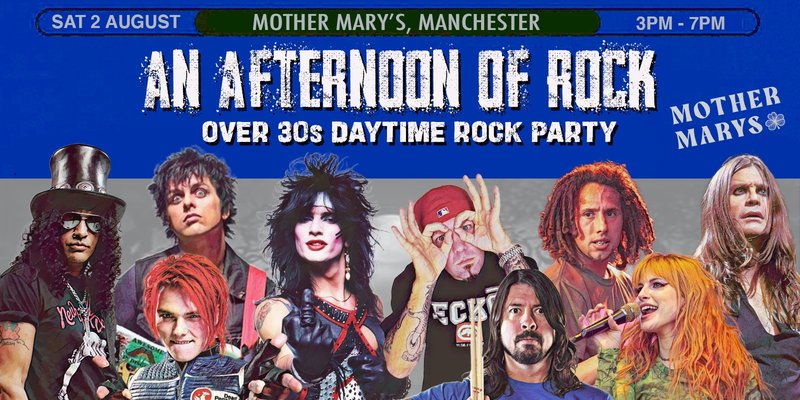 MANCHESTER An Afternoon of Rock - Rock/Metal for the over 30s: 3pm-7pm, 2nd August