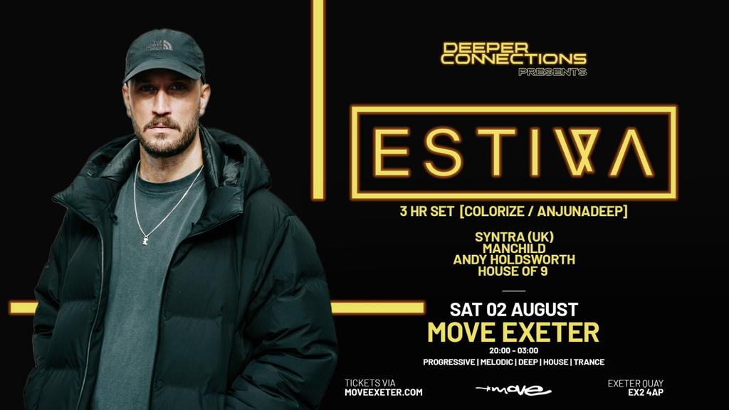 ESTIVA (Anjunadeep / Colorize) - Melodic & Progressive House - Move Exeter - Sat 02 Aug