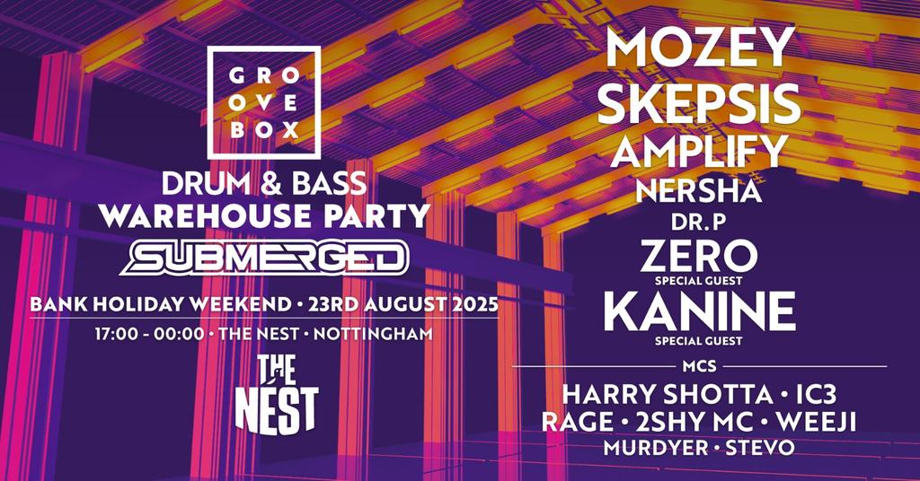 DNB WAREHOUSE PARTY | Groovebox & Submerged at The Nest