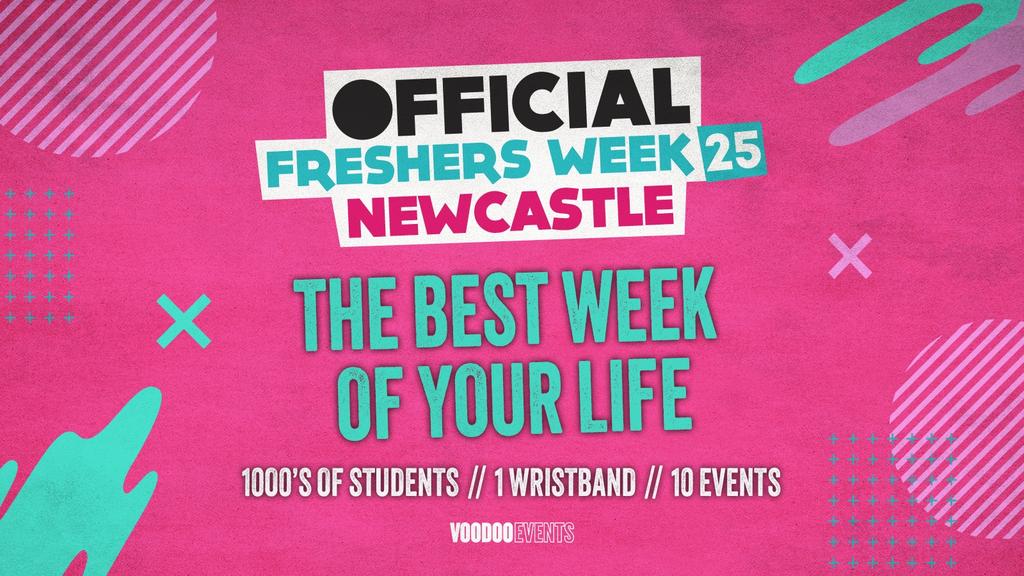 OFFICIAL FRESHERS WEEK '25 - NEWCASTLE