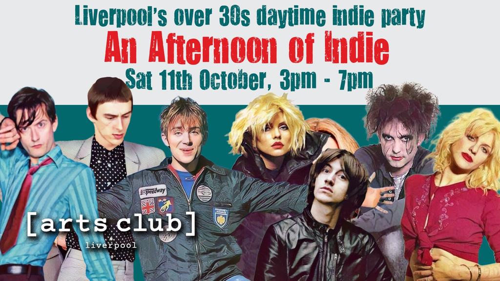 LIVERPOOL An Afternoon of indie - Indie for the over 30s: 3pm-7pm, 11th October *1/5 sold in first few weeks*