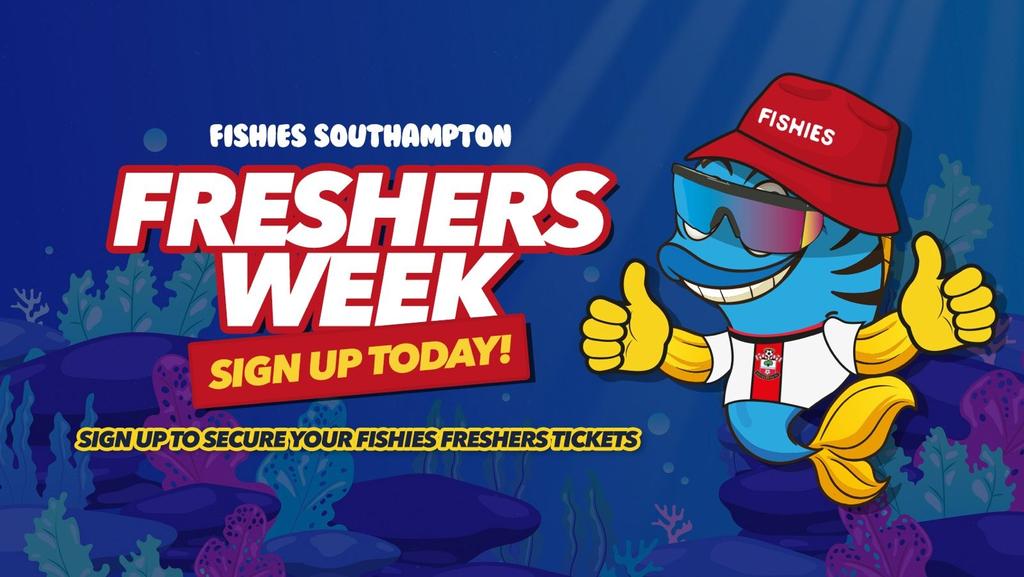 Fishies Southampton Freshers 2025 || Pre Register (This Is Not A Ticket)