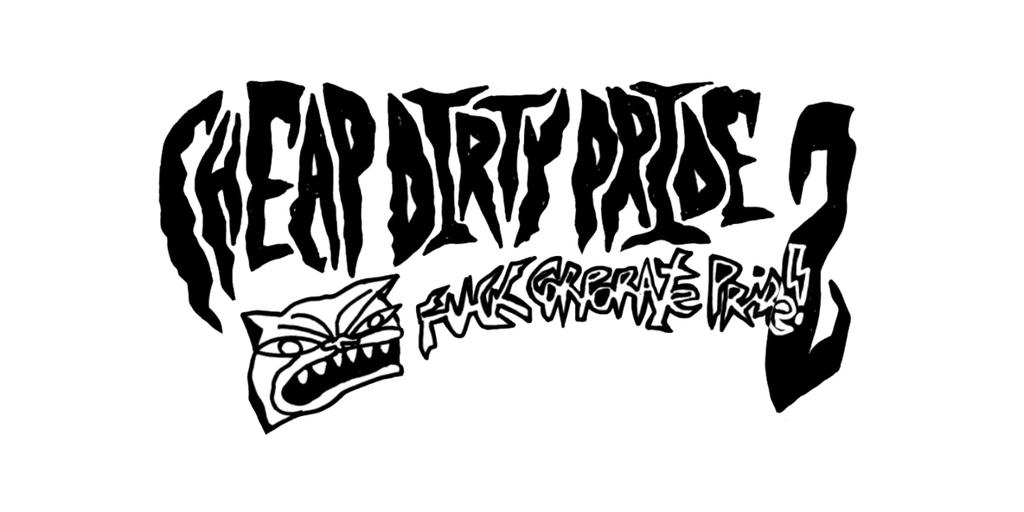 CHEAP DIRTY PRIDE 2