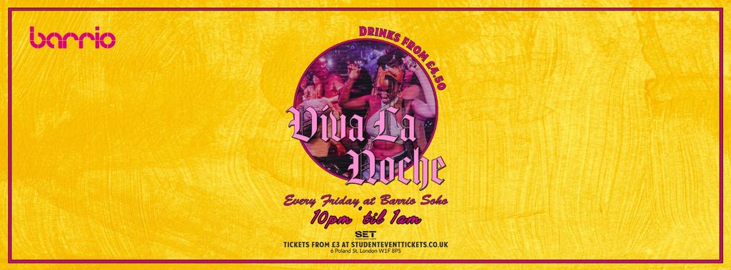 VIVA LA NOCHE @ BARRIO SOHO - EVERY FRIDAY